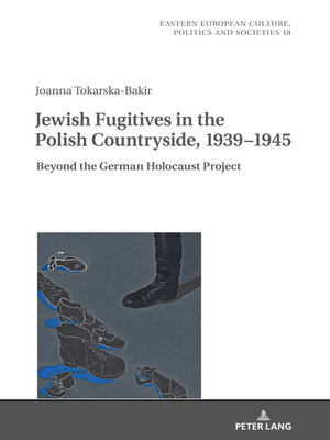 cover image of Jewish Fugitives in the Polish Countryside, 1939–1945